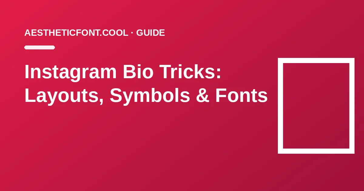 Instagram Bio Tricks: Layouts, Symbols and Fonts That Actually Work